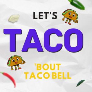 Hot Takes on Taco Bell